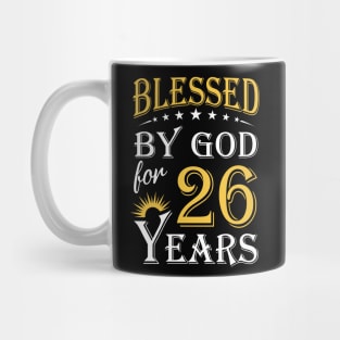 Blessed By God For 26 Years 26th Birthday Mug